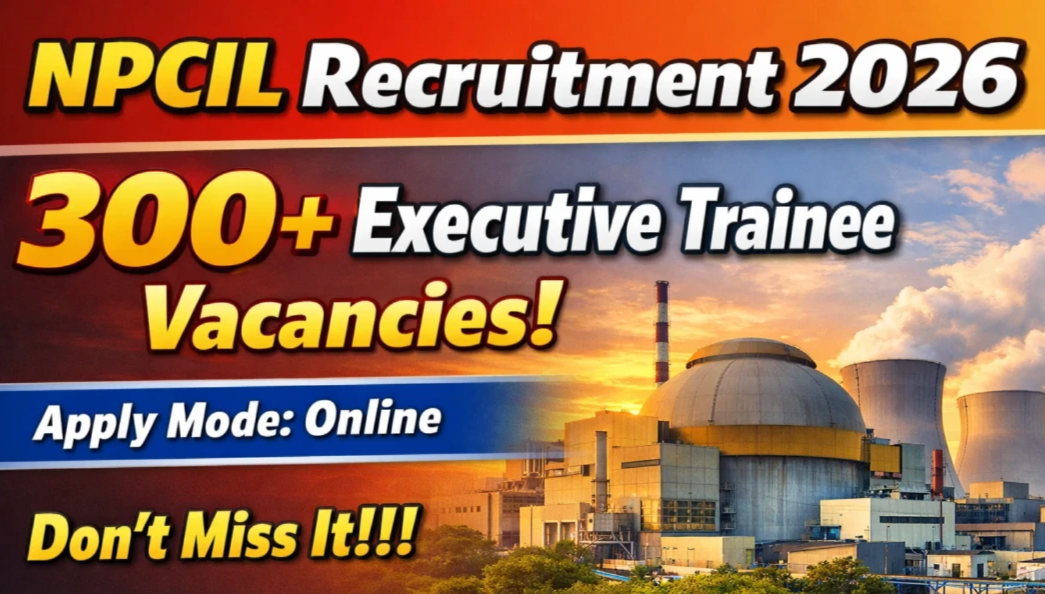 NPCIL Hiring Executive Trainee Recruitment 2026: Apply Now for 330 Vacancies